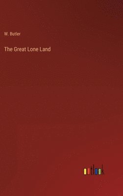 bokomslag The Great Lone Land