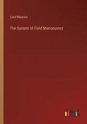 bokomslag System of Field Manoeuvres