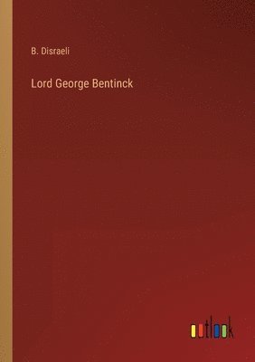 bokomslag Lord George Bentinck