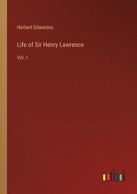 Life of Sir Henry Lawrence 1