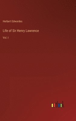 Life of Sir Henry Lawrence 1
