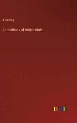 Handbook of British Birds