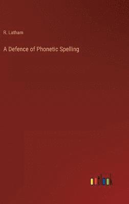bokomslag Defence of Phonetic Spelling