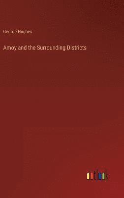 Amoy and the Surrounding Districts 1