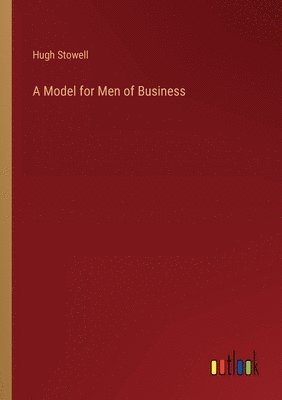 bokomslag Model for Men of Business