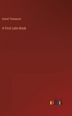 bokomslag First Latin Book