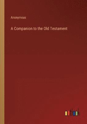 Companion to the Old Testament 1