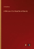 A Glimpse of the Great Secret Society 1