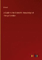 Brewer - Guide to the Scientific Knowledge of Things Familiar, Inbunden
