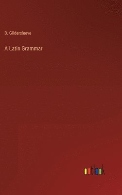 A Latin Grammar 1