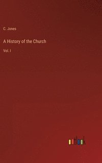 bokomslag A History of the Church