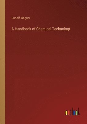 A Handbook of Chemical Technologt 1