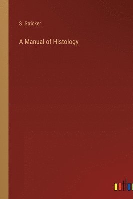 bokomslag Manual of Histology