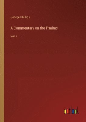 George Phillips - Commentary on the Psalms, Häftad
