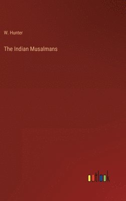 bokomslag The Indian Musalmans