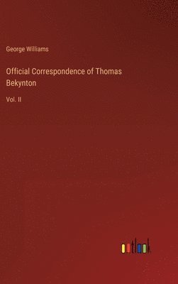 Official Correspondence of Thomas Bekynton 1