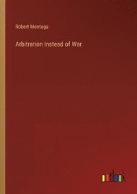 bokomslag Arbitration Instead of War