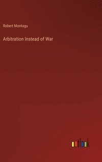 bokomslag Arbitration Instead of War