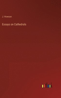 Essays on Cathedrals