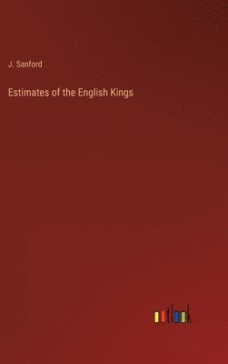 bokomslag Estimates of the English Kings