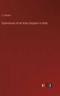 bokomslag Experiences of an Army Surgeon in India