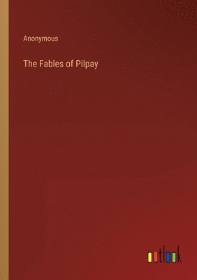 bokomslag The Fables of Pilpay