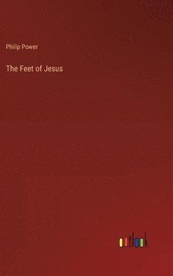 bokomslag Feet of Jesus