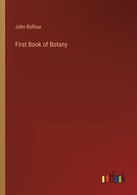bokomslag First Book of Botany