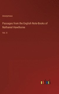 bokomslag Passages from the English Note-Books of Nathaniel Hawthorne