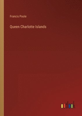 bokomslag Queen Charlotte Islands