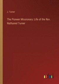 bokomslag The Pioneer Missionary