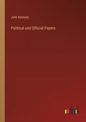Political and Official Papers 1
