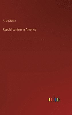 Republicanism in America 1