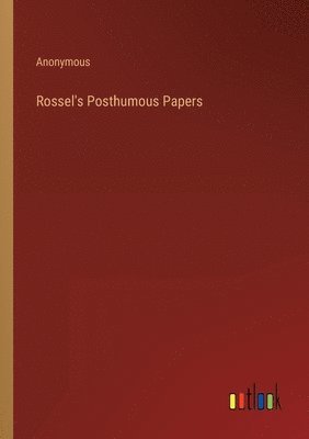 Rossel's Posthumous Papers 1