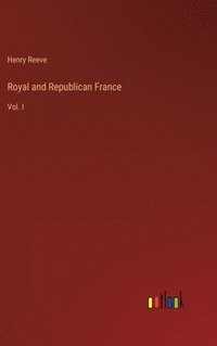 bokomslag Royal and Republican France