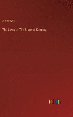Laws of The State of Kansas