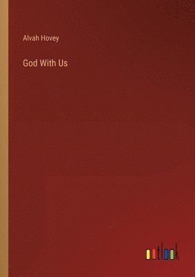 Alvah Hovey - God With Us, Häftad