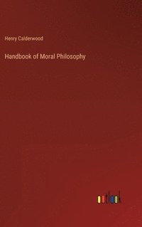 bokomslag Handbook of Moral Philosophy