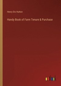 bokomslag Handy Book of Farm Tenure & Purchase