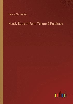 bokomslag Handy Book of Farm Tenure & Purchase