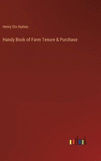 bokomslag Handy Book of Farm Tenure & Purchase