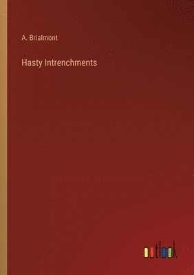 Hasty Intrenchments 1