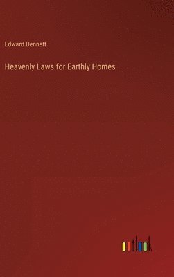 bokomslag Heavenly Laws for Earthly Homes