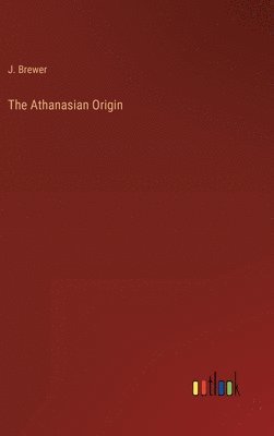 The Athanasian Origin 1