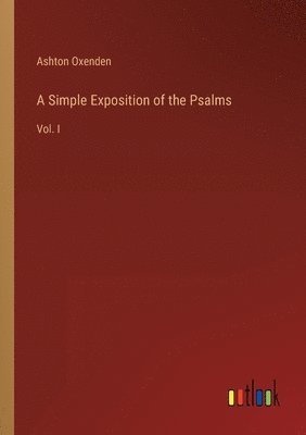 A Simple Exposition of the Psalms 1