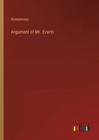 bokomslag Argument of Mr. Evarts