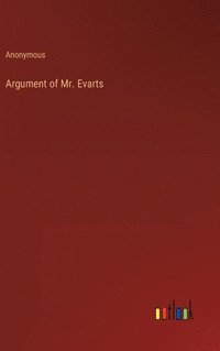 bokomslag Argument of Mr. Evarts