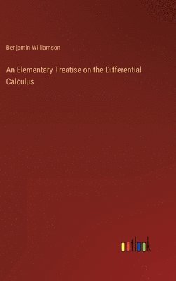 bokomslag An Elementary Treatise on the Differential Calculus