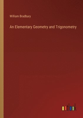 bokomslag An Elementary Geometry and Trigonometry