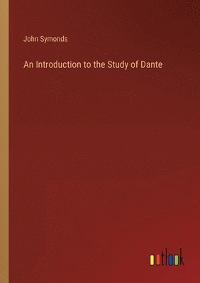 bokomslag An Introduction to the Study of Dante